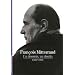 Fran�ois Mitterrand : Un dessein, un destin