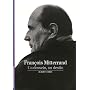 François Mitterrand : Un dessein, un destin