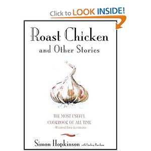 Roast Chicken And Other Stories - Simon Hopkinson 