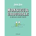 Monsieur crocodile a beaucoup faim