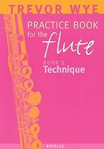 Practice Book For The Flute: Book 2 Technique Practice Book For The Flute: Book 2 Technique