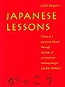 Japanese Lessons: A Year in a Japanese School Through the Eyes of An American Anthropologist and Her Children