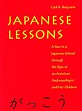 Japanese Lessons: A Year in a Japanese School Through the Eyes of An American Anthropologist and Her Children