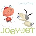 Joey and Jet