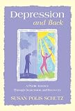Depression and Back: A Poetic Journey Through Depression and Recovery