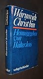 Warum ich Christ bin - 24 Autoren antworten Walter Jens - 