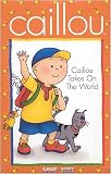 Review   / Caillou Takes On The World (Clamshell)