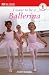 Book cover of I Want To Be a Ballerina (DK READERS).