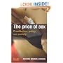 The Price of Sex: Prostitution, Policy and Society