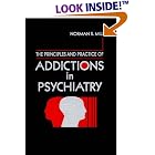 Principles and Practice of Addictions in Psychiatry by  Norman S. Miller