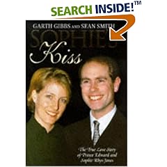 Sophie's Kiss: True Love Story of Prince Edward and Sophie Rhys-Jones