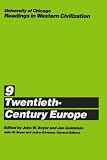 University of Chicago Readings in Western Civilization, Volume 9: Twentieth-Century Europe (Readings in Western Civilization)