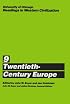 University of Chicago Readings in Western Civilization, Volume 9: Twentieth-Century Europe (Readings in Western Civilization)