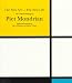 The New Art--the New Life: The Collected Writings Of Piet Mondrian (Documents of Twentieth-Century Art)