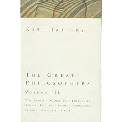 The Great Philosophers Volume III: Xenophanes, Democritus, Empedocles, Bruno, Epicurus, Boehme, Schelling, Leibniz, Aristotle, Hegel
