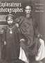 Explorateurs photographes : Territoires inconnus (1850-1930)