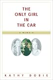 The Only Girl in the Car