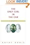 The Only Girl in the Car: A Memoir