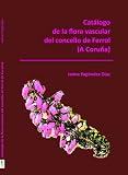 Catálogo de la flora vascular del concello de Ferrol (A Coruña) (Monografías de Botánica Ibérica)