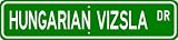 Hungarian Vizsla STREET SIGN ~ High Quality Aluminum ~ Dog Lover