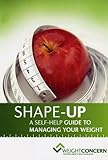 Shape-up : a self-help guide to managing your weight