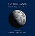 To the Moon: An Anthology of Lunar Poems