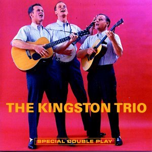 The Kingston Trio - The Kingston Trio/ From The Hungry I - Zortam Music