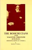The Rosicrucians and Magister Christoph Schlegel: Hermetic Roots of America