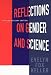 Reflections on Gender and Science: Tenth Anniversary Paperback Edition