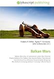 Balkan Wars: Balkan Wars,Rise of nationalism under the Ottoman Empire,Balkans,First Balkan War,Second Balkan War,Second Constitutional Era (Ottoman Empire),Serbo-Bulgarian ... Campaign,Balkans Campaign (World War I)