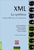 XML, la synth�se : Int�grez XML dans vos architectures
