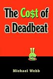 The Cost of a Deadbeat