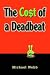 The Cost of a Deadbeat