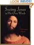 Seeing Jesus in His Own Words
