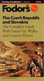 The Czech Republic and Slovakia: The Complete Guide with Great City Walks and Country Drives (Fodor's Czech Republic and Slovakia)