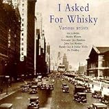 Review Various Artists  / I Asked for Whiskey