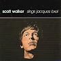 Scott Walker Sings Jacques Brel