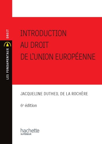Introduction au droit de l'union européenne 2010/2011 (Les Fondamentaux Droit-Sciences Politiques) Introduction au droit de l'union européenne 2010/2011 (Les Fondamentaux Droit-Sciences Politiques)