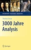 3000 Jahre Analysis: Geschichte, Kulturen, Menschen (Vom Z&auml;hlstein zum Computer) - Thomas Sonar