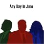 Any Day in June