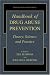 Handbook of Drug Abuse Prevention: Theory, Science, and Practice (Handbooks of Sociology and Social Research)