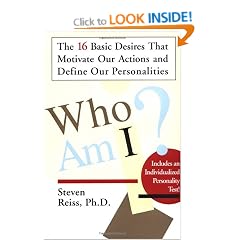 Who am I?: The 16 Basic Desires That Motivate Our Actions and Define Our Personality