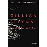 Gone Girl: A Novel ~ Gillian Flynn