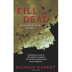 Kill the Dead: A Sandman Slim Novel