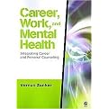 Career, Work, and Mental Health (Integrating Career and Personal Counseling) (Paperback)
