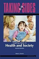 Taking Sides: Clashing Views in Health and Society (Taking Sides)