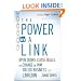 The Power in a Link: Open Doors, Close Deals, and Change the Way You Do Business Using LinkedIn