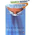 Walk on Water: The Miracle of Saving Children's Lives