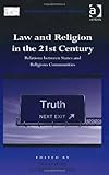 Law and religion in the 21st century : relations between states and religious communities
