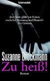 Zu hei&szlig;!: Roman - Suzanne Brockmann, Fred Kinzel